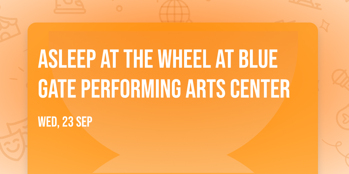 Asleep at the Wheel at Blue Gate Performing Arts Center