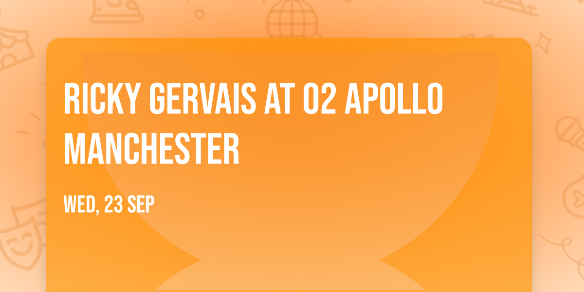 Ricky Gervais at O2 Apollo Manchester