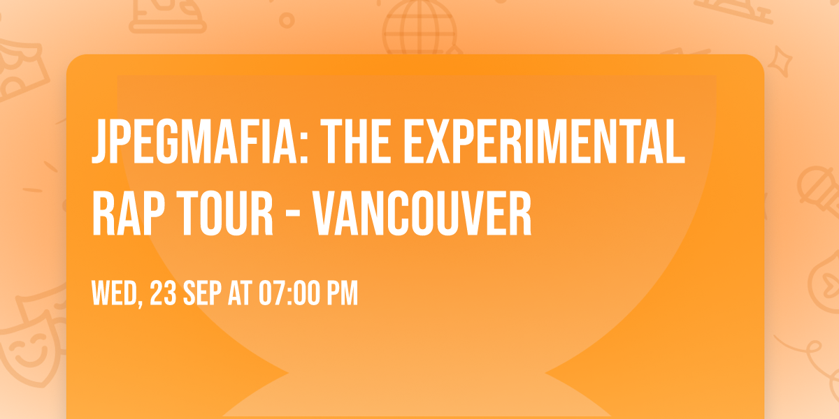 JPEGMAFIA: the Experimental Rap Tour - Vancouver