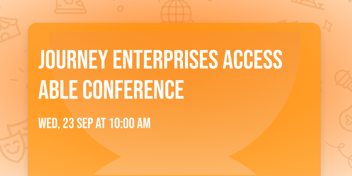 Journey Enterprises Access Able Conference