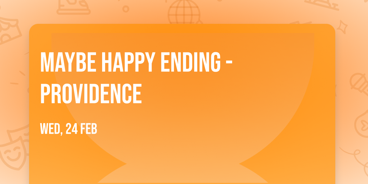 Maybe Happy Ending - Providence