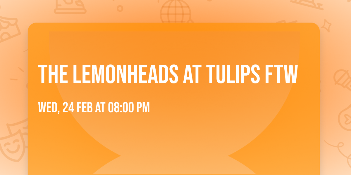 The Lemonheads at Tulips FTW