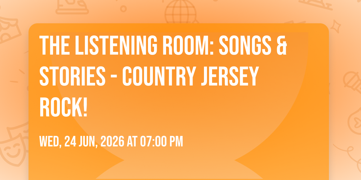 The Listening Room: Songs & Stories - Country Jersey Rock!