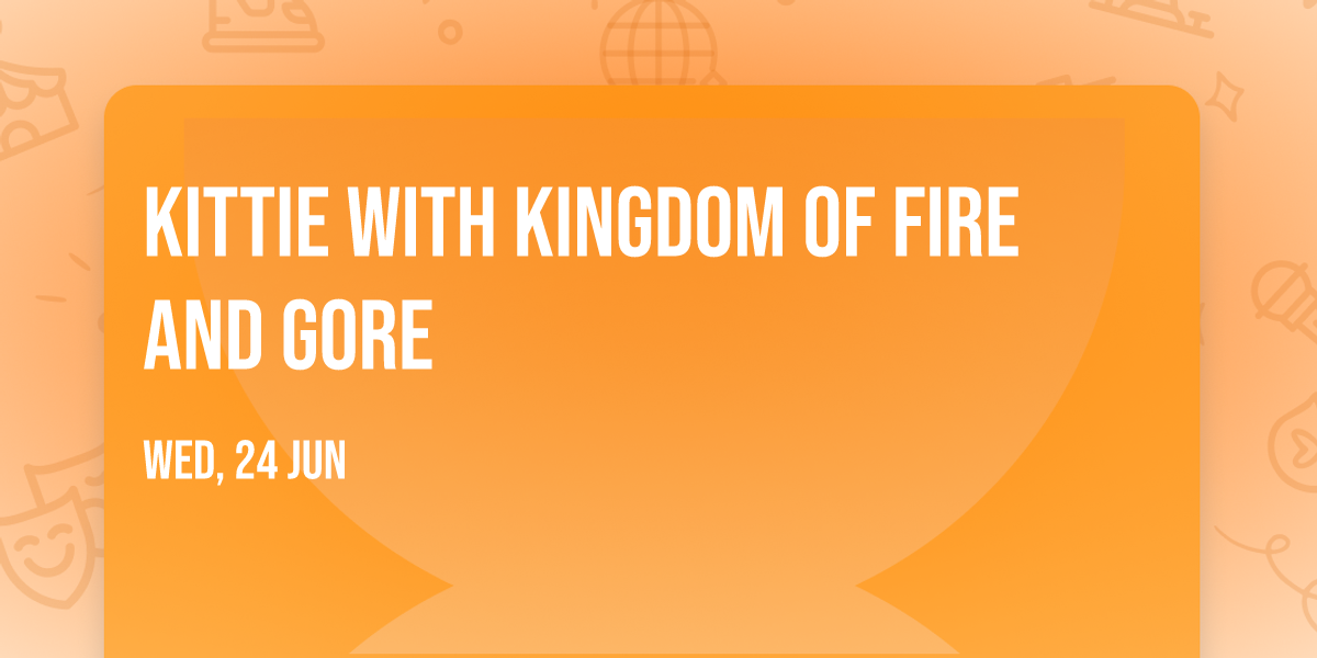 Kittie with Kingdom of Fire and Gore