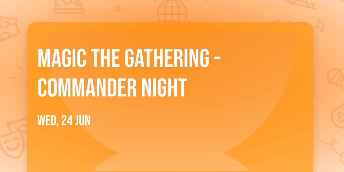 Magic the Gathering - Commander Night