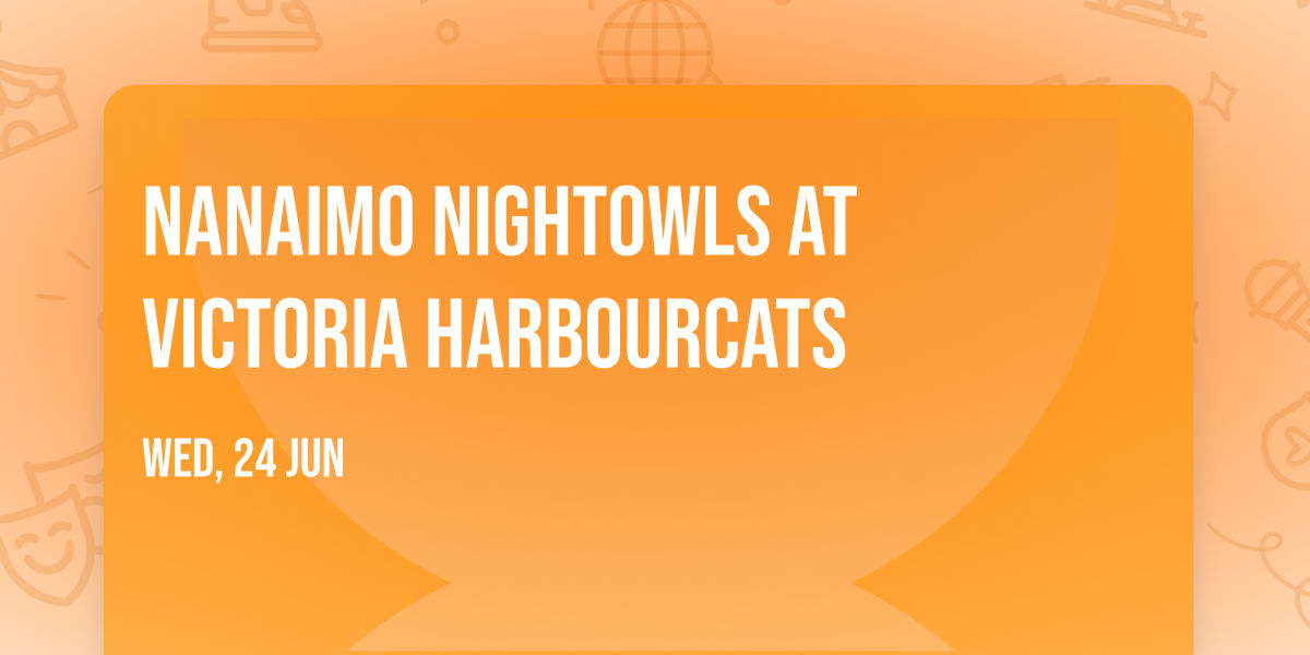 Nanaimo NightOwls at Victoria HarbourCats