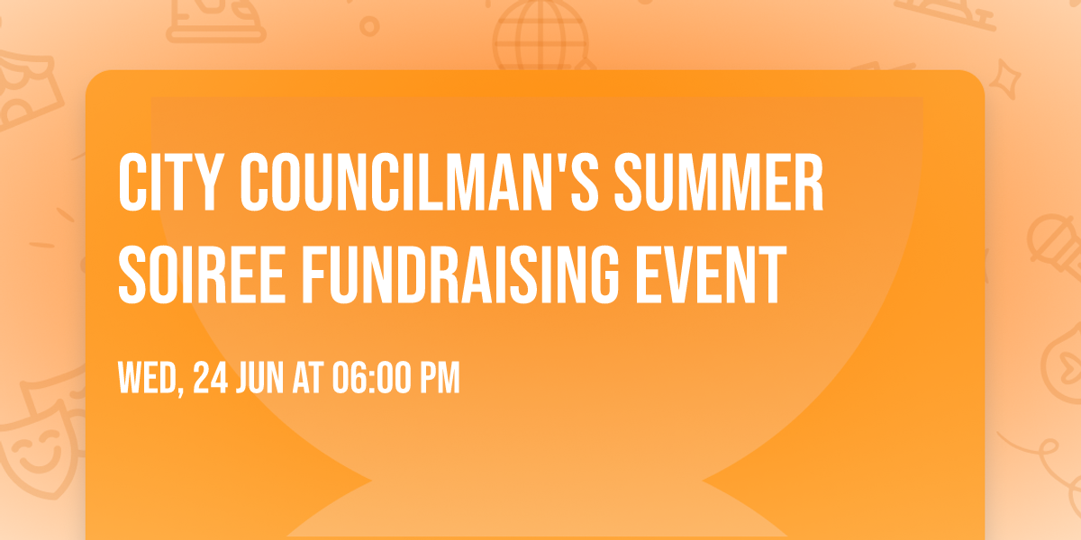 City Councilman's Summer Soiree Fundraising Event