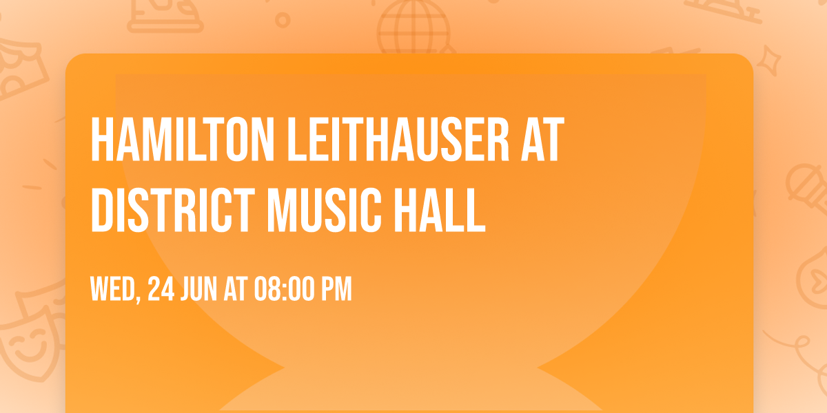 Hamilton Leithauser at District Music Hall