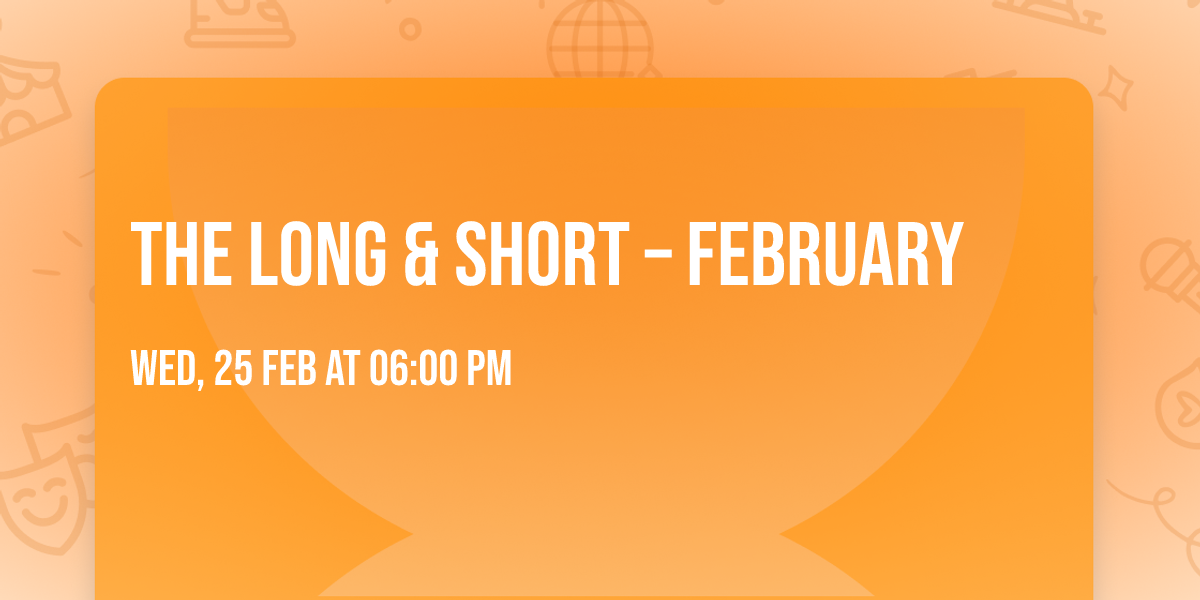 The Long & Short \u2013 February
