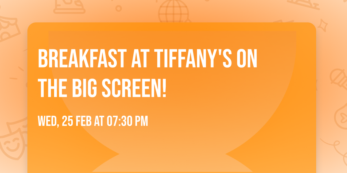 BREAKFAST AT TIFFANY'S on the BIG SCREEN!
