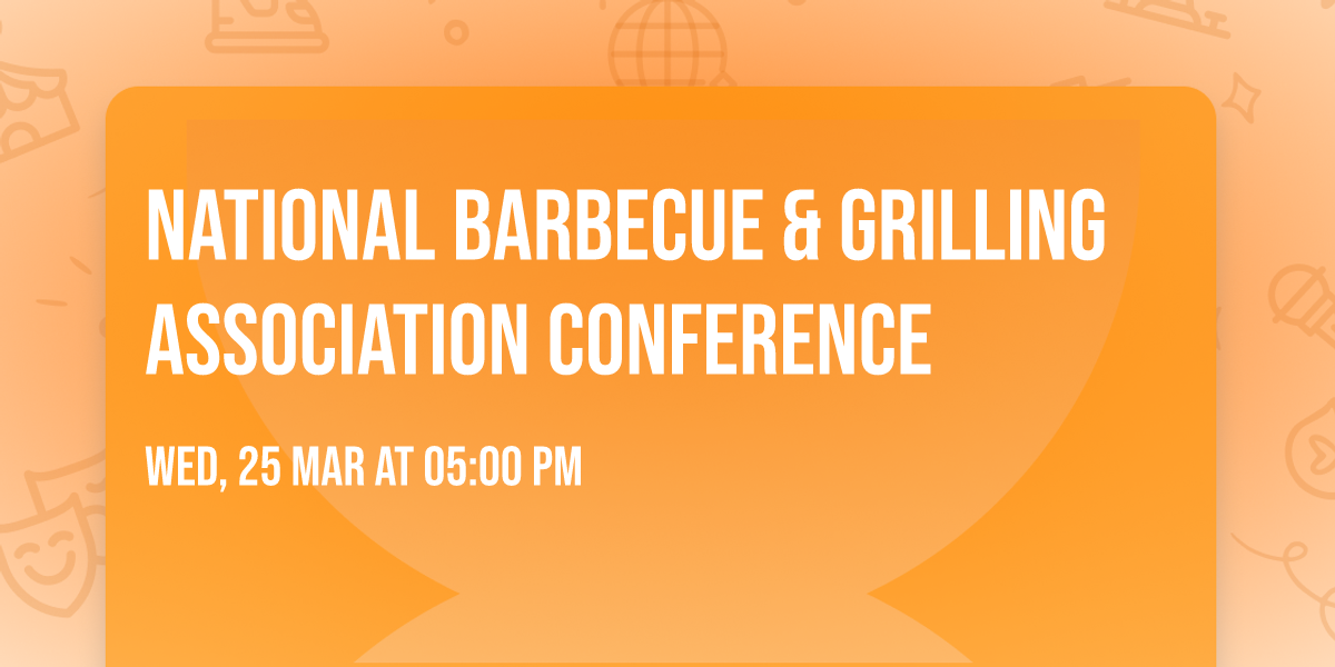 NATIONAL BARBECUE & GRILLING ASSOCIATION CONFERENCE