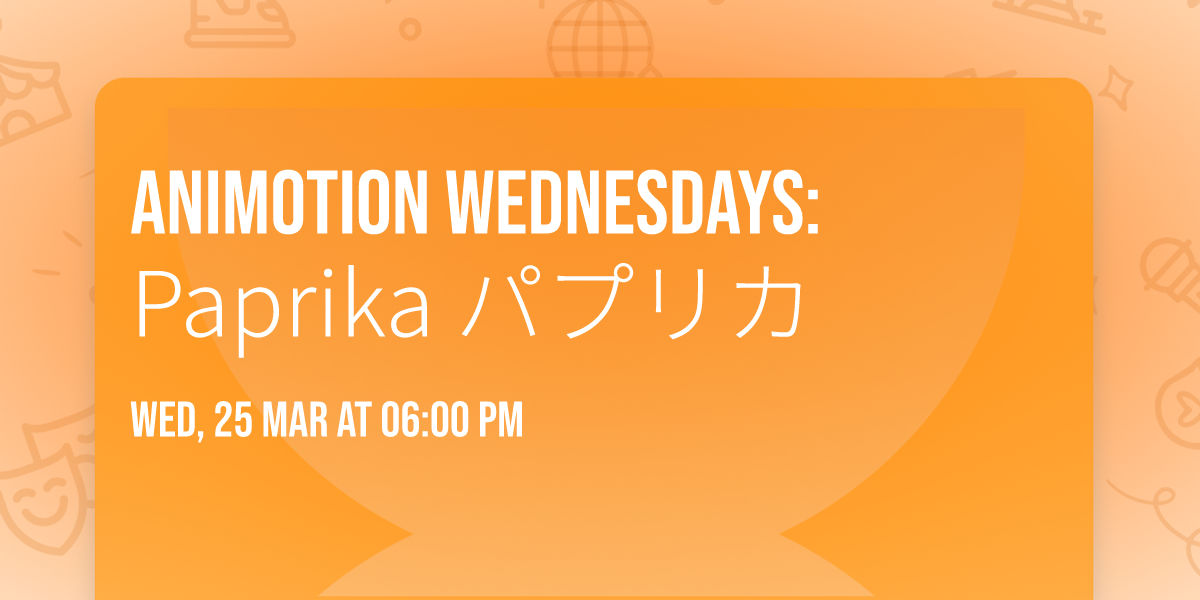 Animotion Wednesdays: Paprika \u30d1\u30d7\u30ea\u30ab