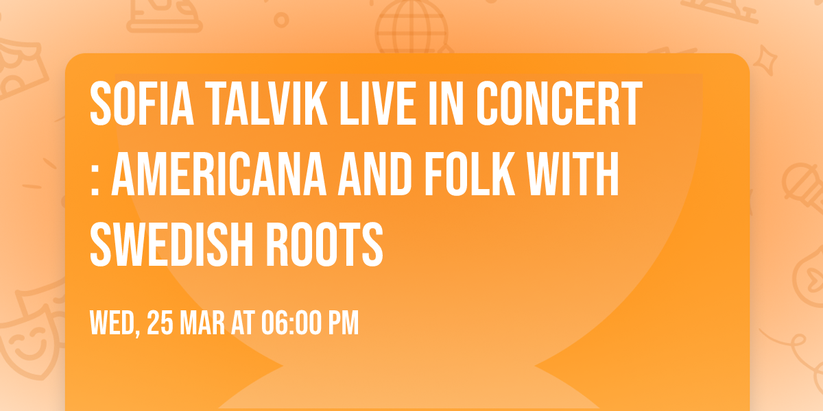Sofia Talvik Live in Concert: Americana and Folk with Swedish Roots