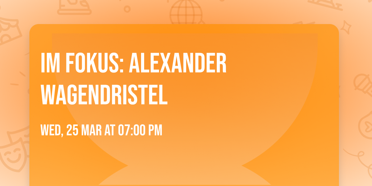 im Fokus: Alexander Wagendristel