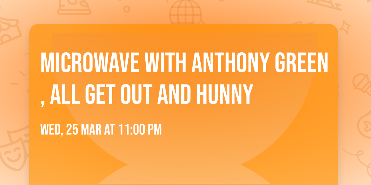 Microwave with Anthony Green, All Get Out and Hunny