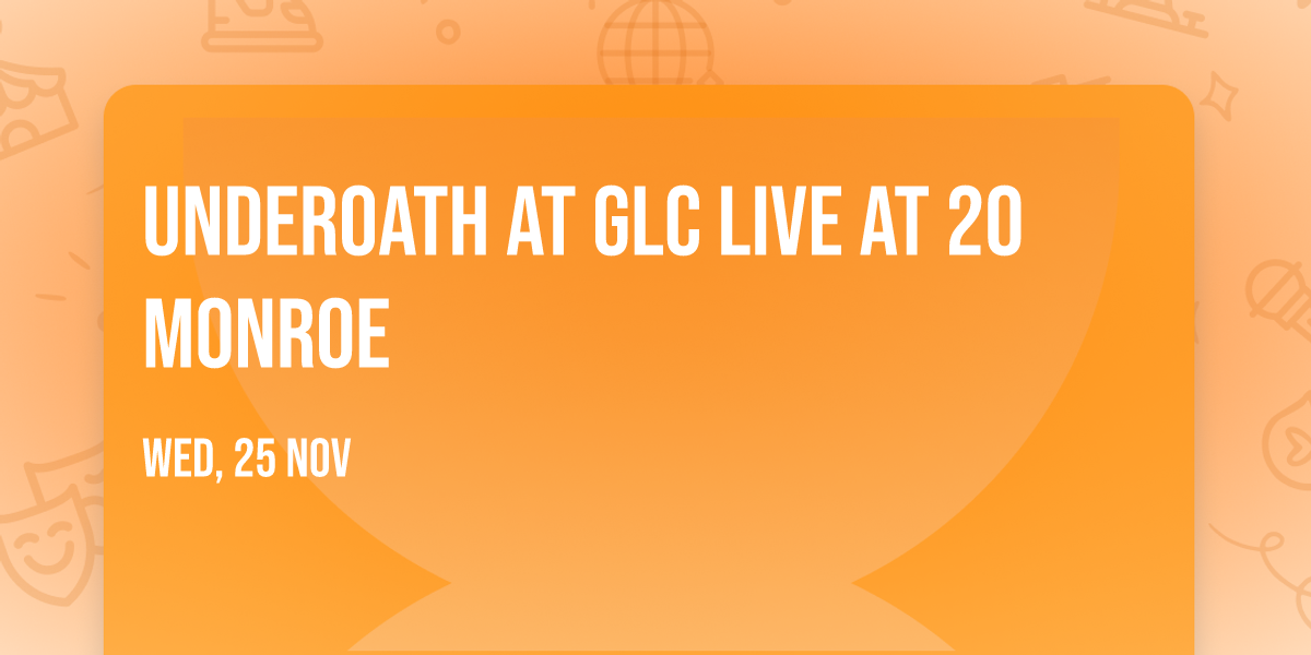 Underoath at GLC Live at 20 Monroe