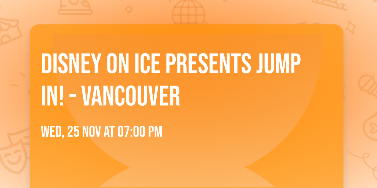 Disney On Ice presents Jump In! - Vancouver
