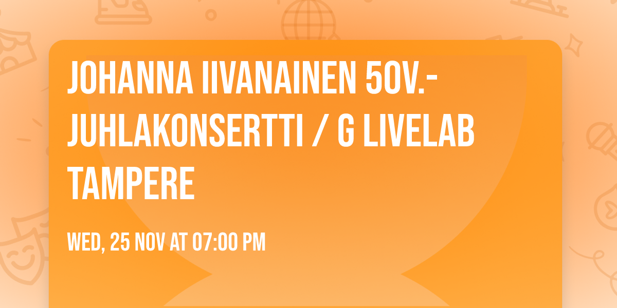 Johanna Iivanainen 50v.-juhlakonsertti \/ G Livelab Tampere