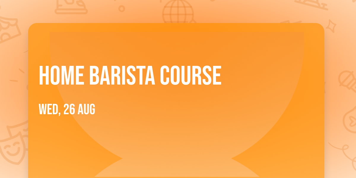Home Barista Course