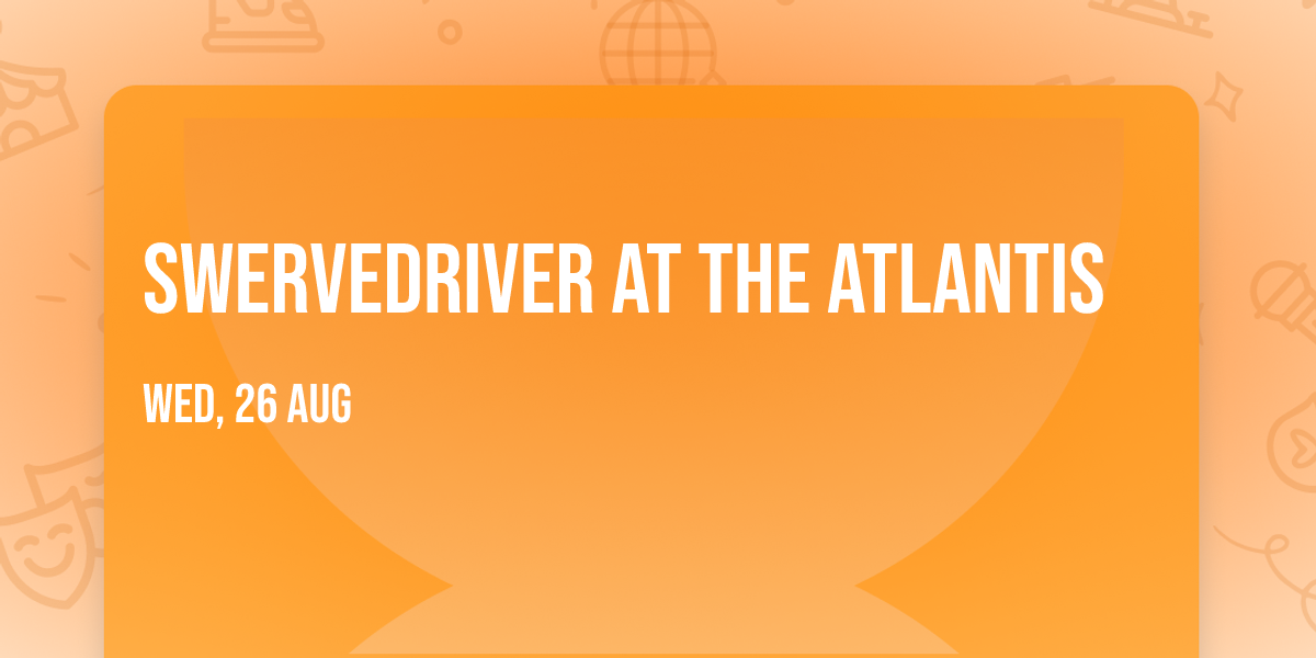 Swervedriver at The Atlantis