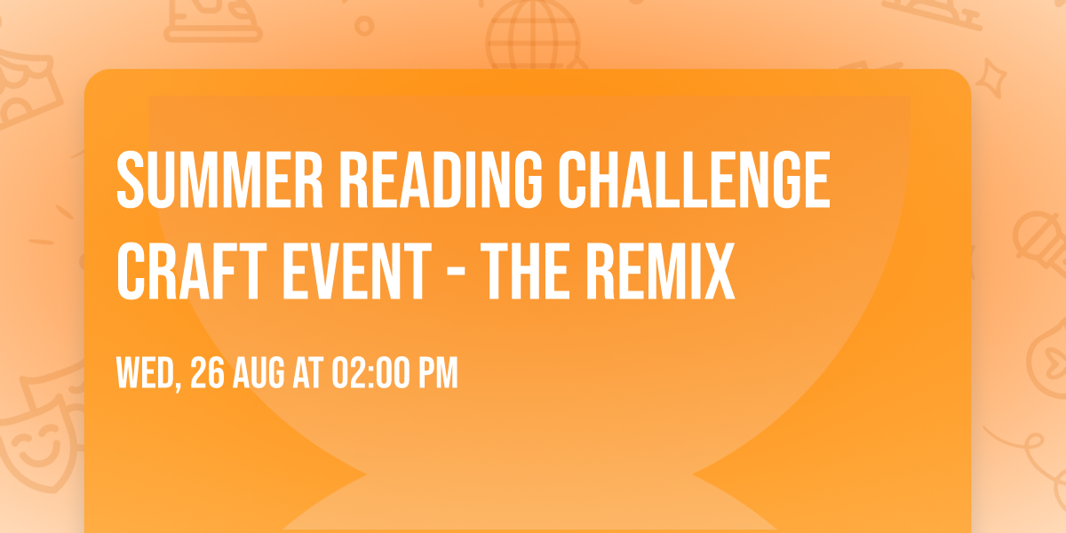 Summer Reading Challenge Craft Event - The Remix