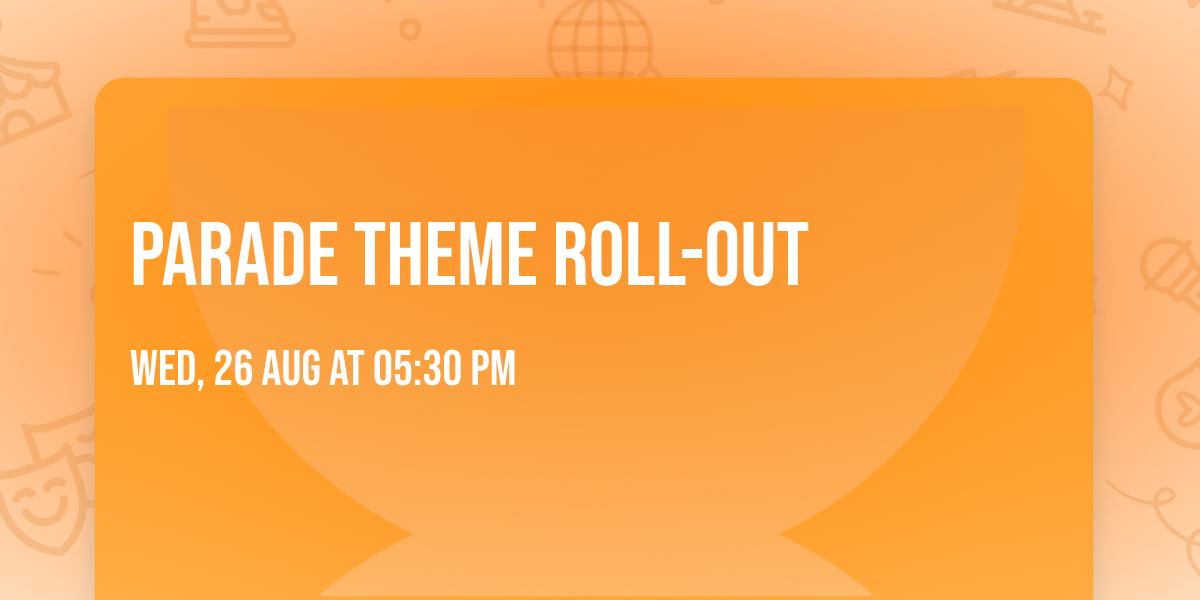 Parade Theme Roll-Out