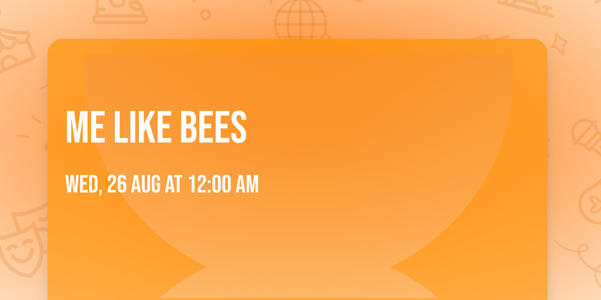 Me Like Bees