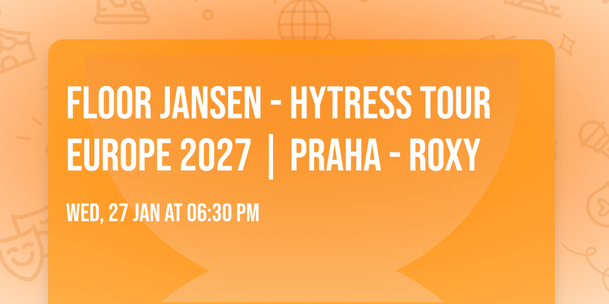 Floor Jansen - Hytress Tour Europe 2027 | PRAHA - Roxy