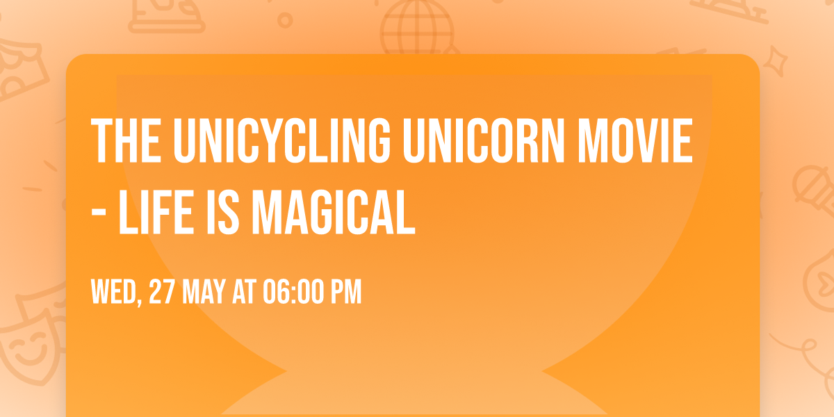 The Unicycling Unicorn Movie - Life is Magical