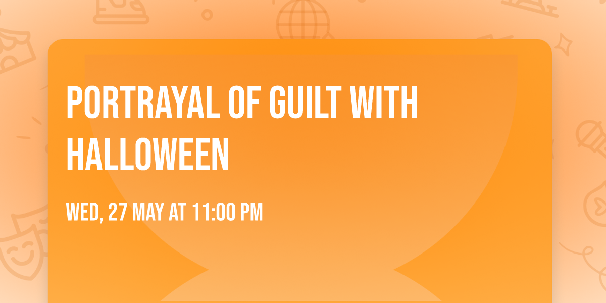 Portrayal of Guilt with Halloween