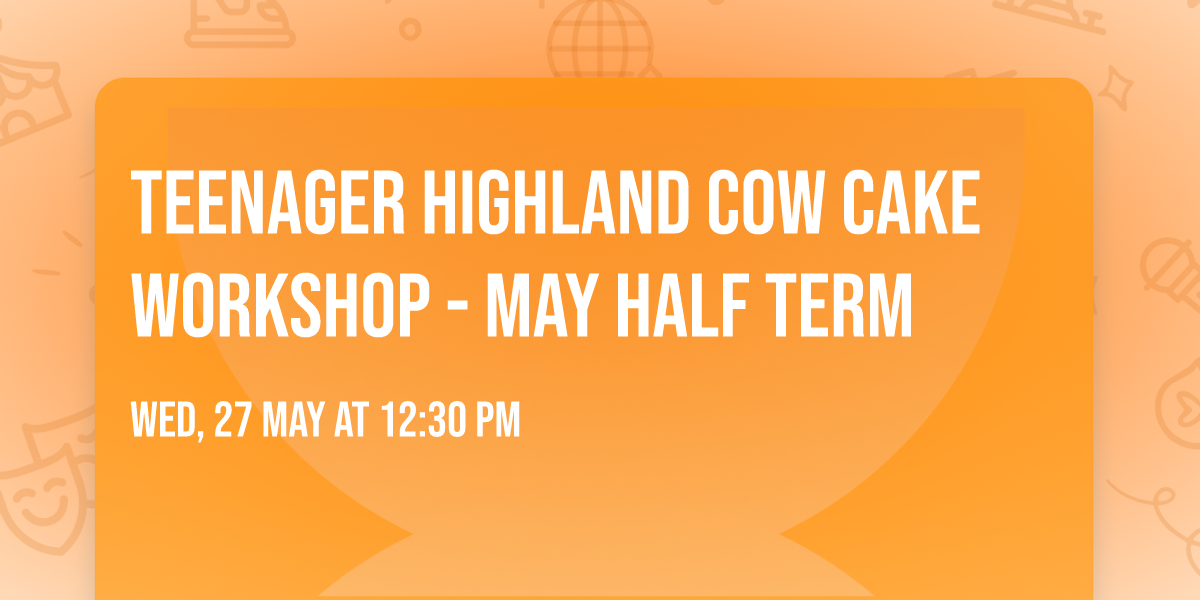 Teenager Highland Cow Cake Workshop - May Half Term