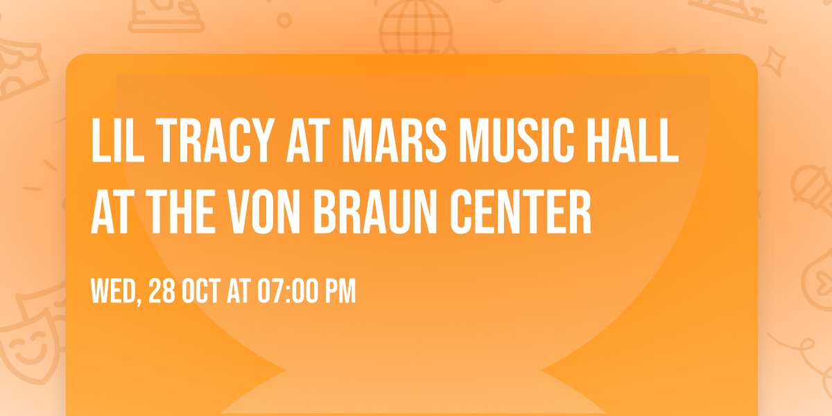 Lil Tracy at Mars Music Hall at the Von Braun Center