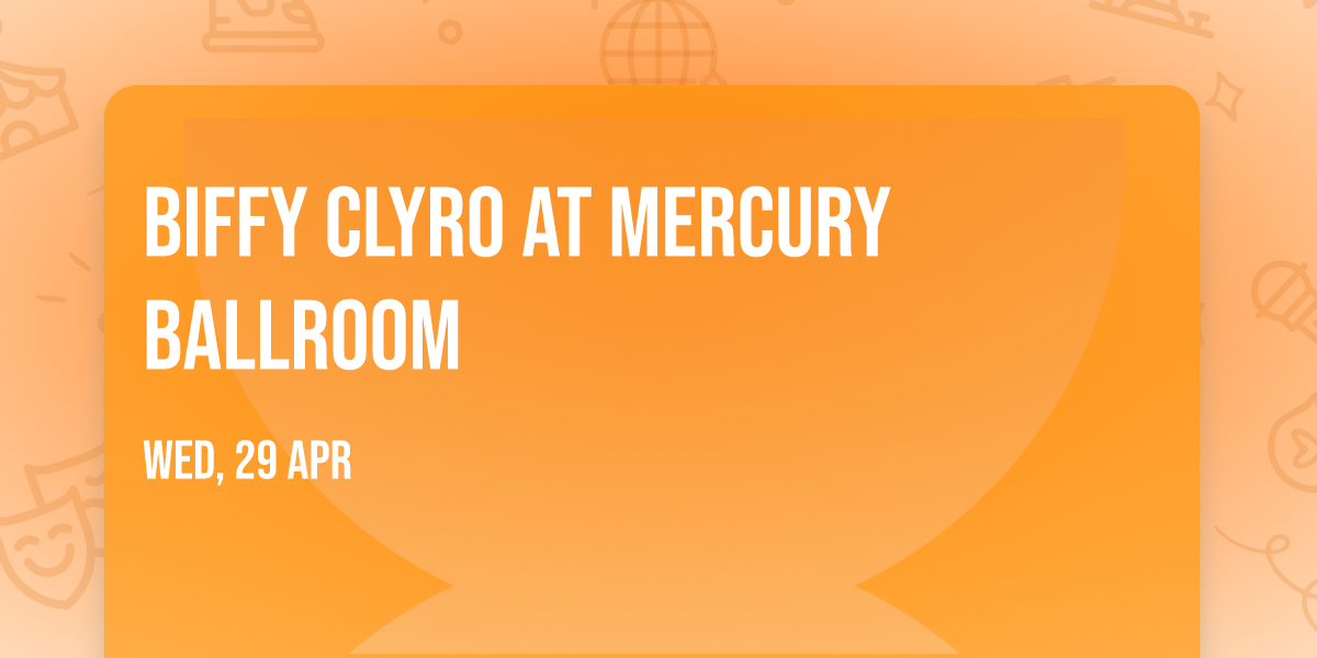 Biffy Clyro at Mercury Ballroom