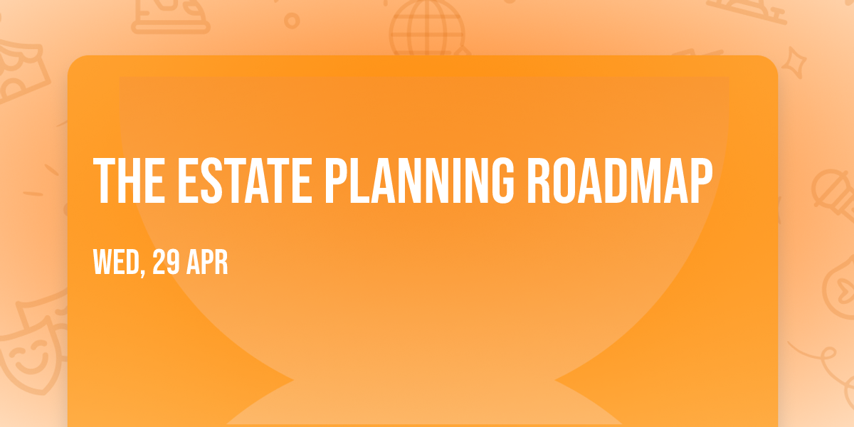 The Estate Planning Roadmap