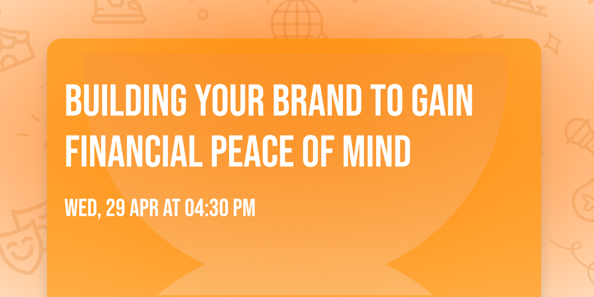 Building Your Brand to Gain Financial Peace of Mind