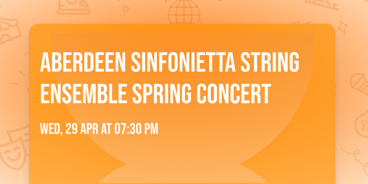 Aberdeen Sinfonietta String Ensemble Spring Concert
