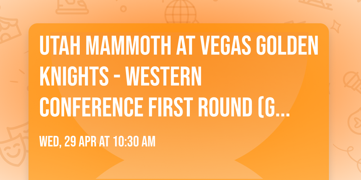Utah Mammoth at Vegas Golden Knights - Western Conference First Round (Game 5, Home Game 3)