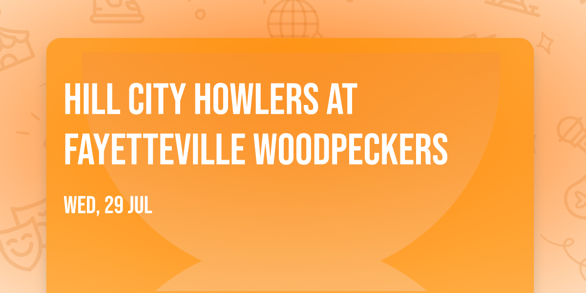 Hill City Howlers at Fayetteville Woodpeckers