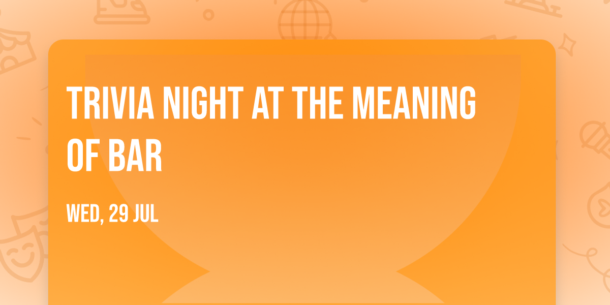Trivia Night at The Meaning of Bar