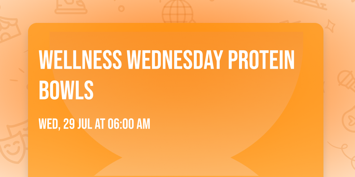 Wellness Wednesday Protein Bowls