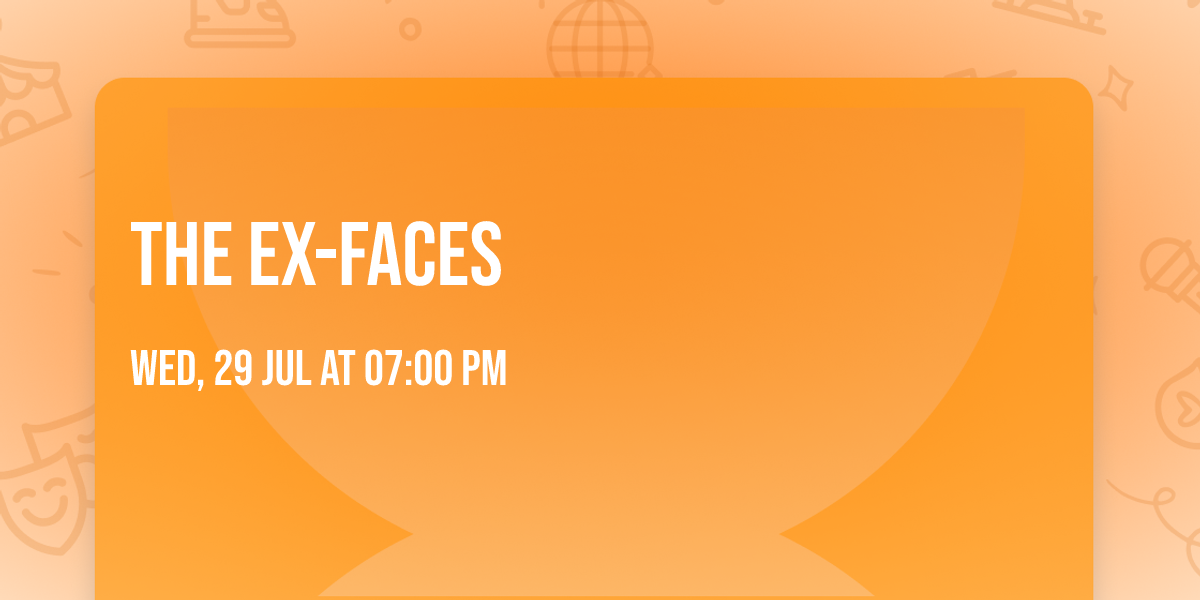 The Ex-Faces