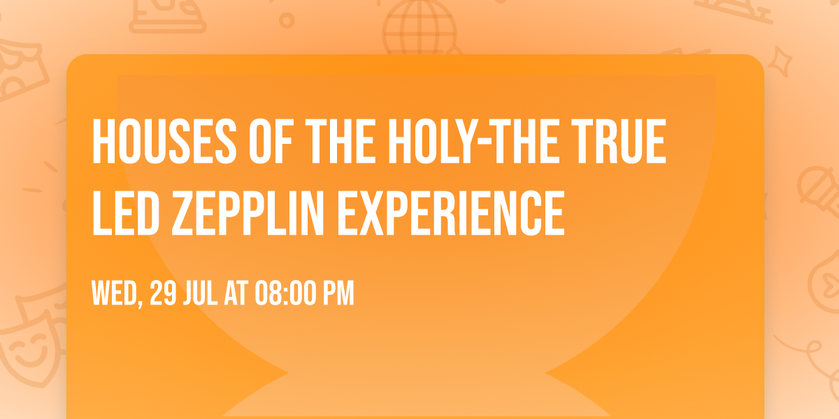 HOUSES OF THE HOLY-THE TRUE LED ZEPPLIN EXPERIENCE