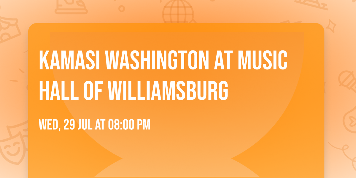 Kamasi Washington at Music Hall of Williamsburg