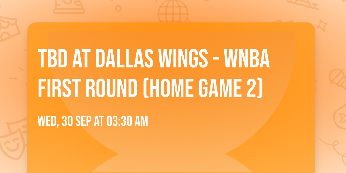 TBD at Dallas Wings - WNBA First Round (Home Game 2)