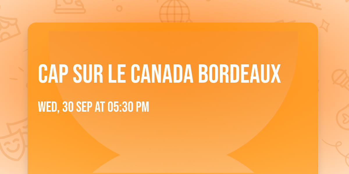 Cap sur le Canada Bordeaux