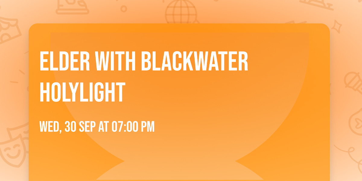 Elder with Blackwater Holylight
