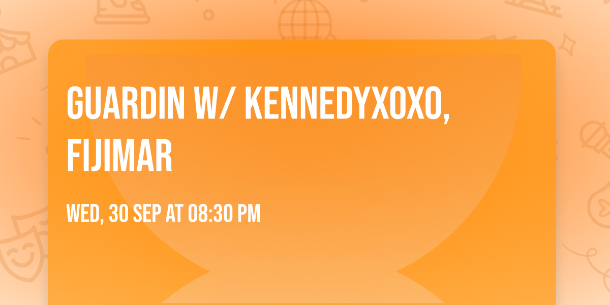 guardin w\/ kennedyxoxo, Fijimar