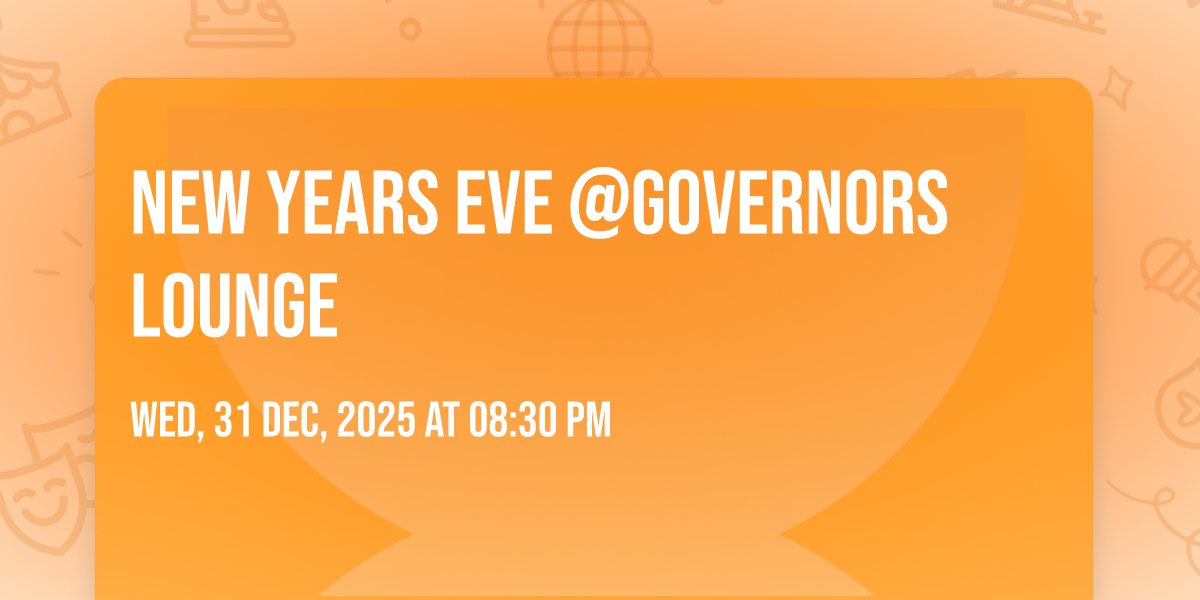 New Years Eve @Governors Lounge