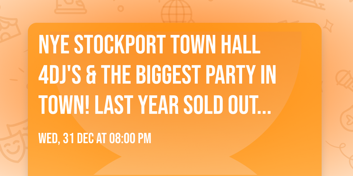 NYE Stockport Town Hall 4DJ's & the biggest Party in Town! Last year Sold Out 400 Dancers \ud83e\udd73\ud83d\udd7a\ud83e\udea9\ud83c\udfb6\ud83d\udc83