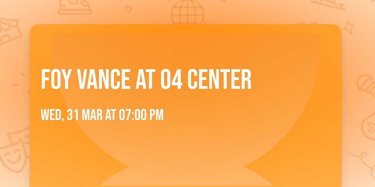 Foy Vance at 04 Center